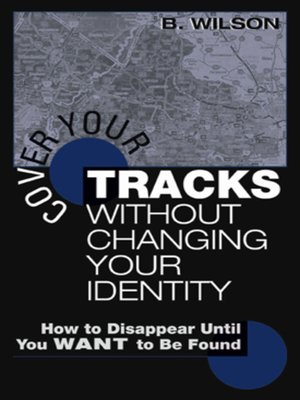 cover image of Cover Your Tracks Without Changing Your Identity